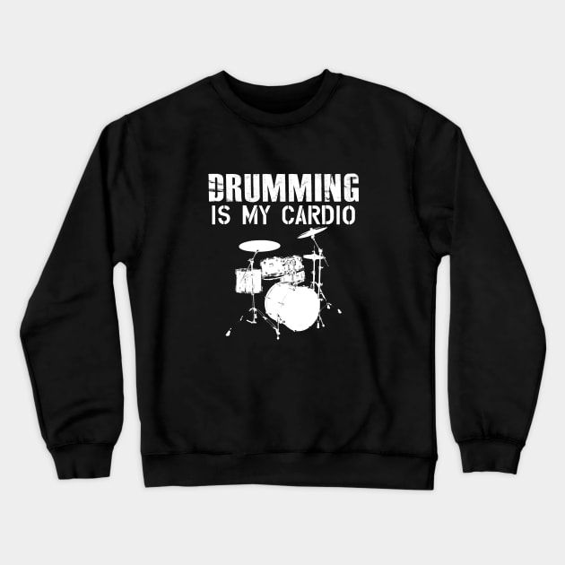 Drummer - Drumming is my cardio Crewneck Sweatshirt by KC Happy Shop